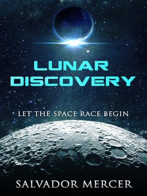 cover image of Lunar Discovery- Let the Space Race Begin